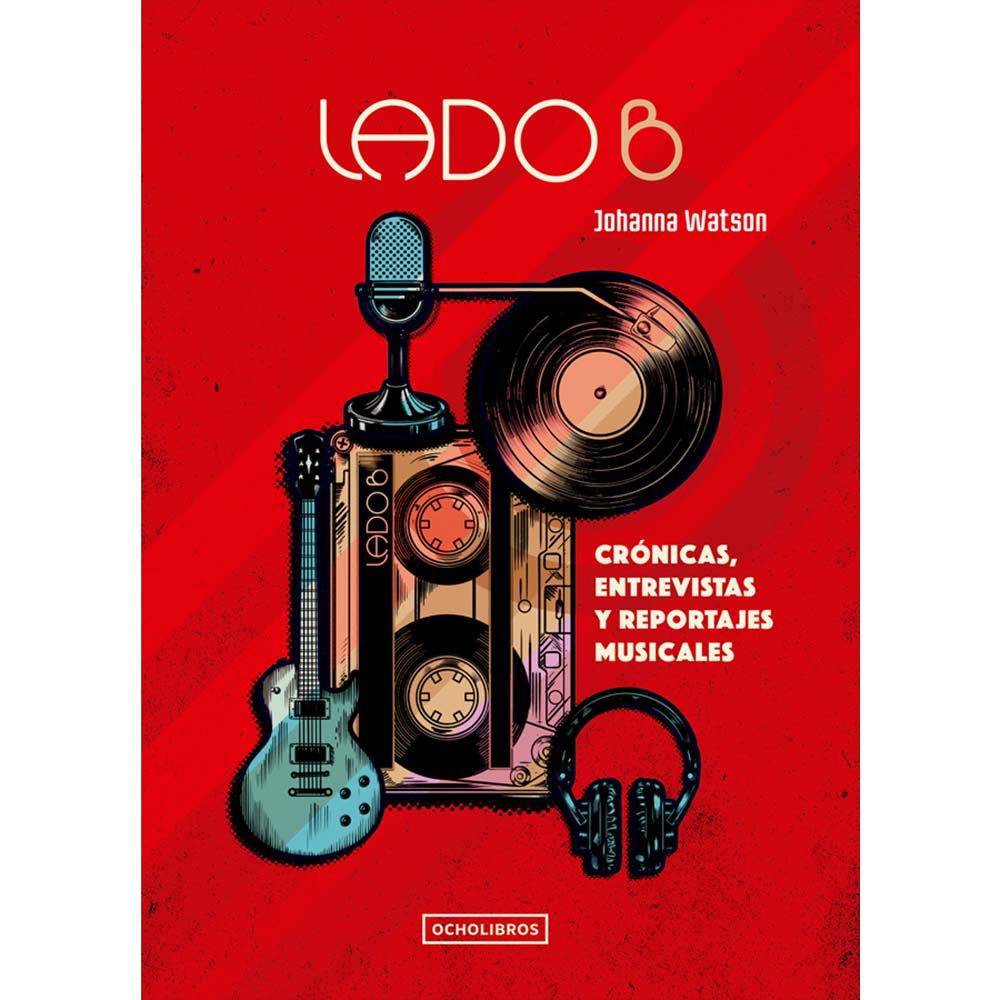 Libro: Lado B, crónicas, entrevistas y reportajes musicales