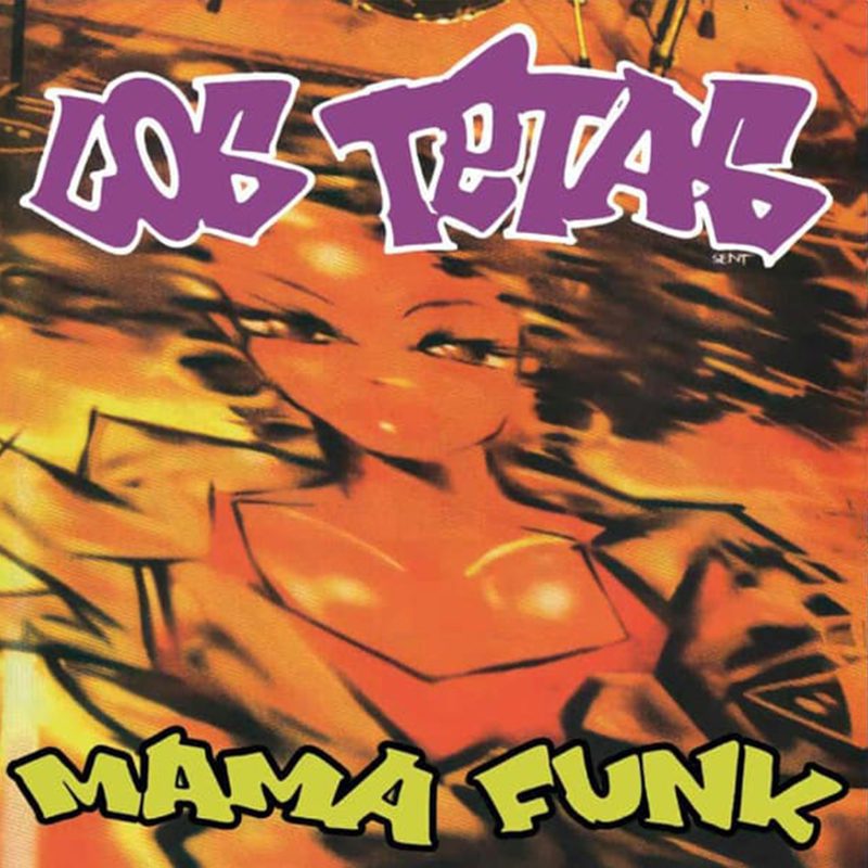Los Tetas – Mama Funk