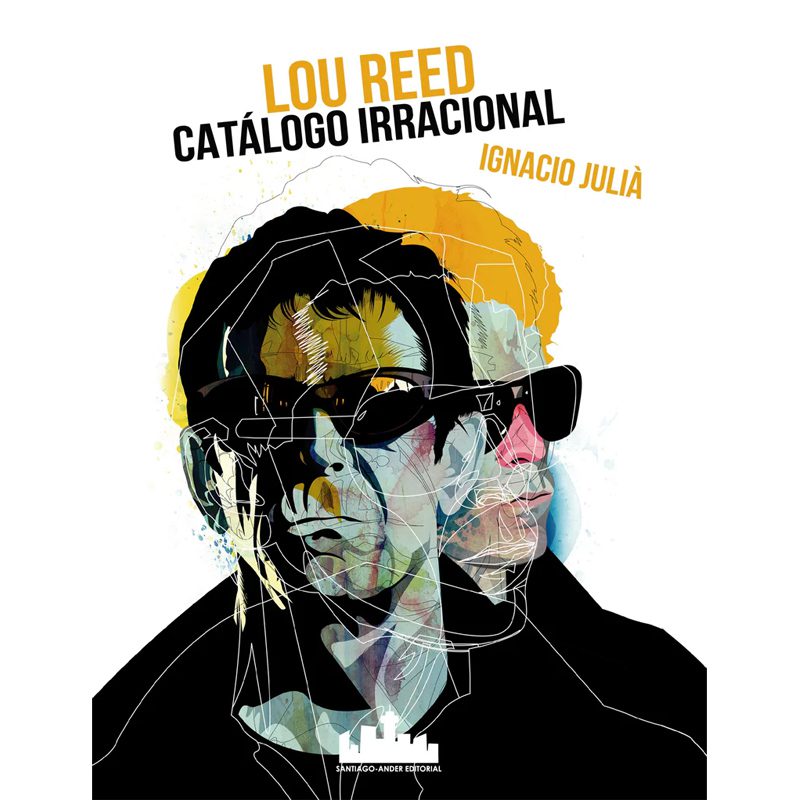 Libro: Lou Reed, Catálogo Irracional